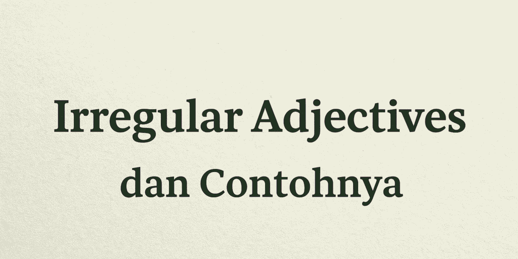Irregular Adjectives