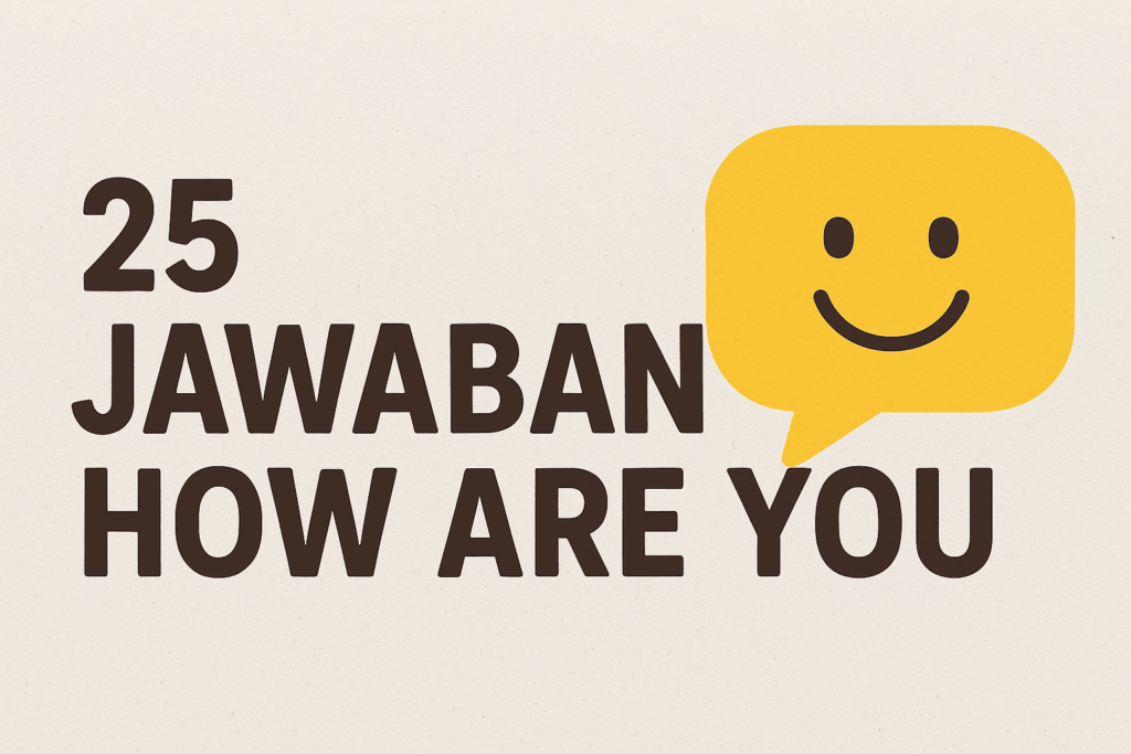Jawaban How Are You