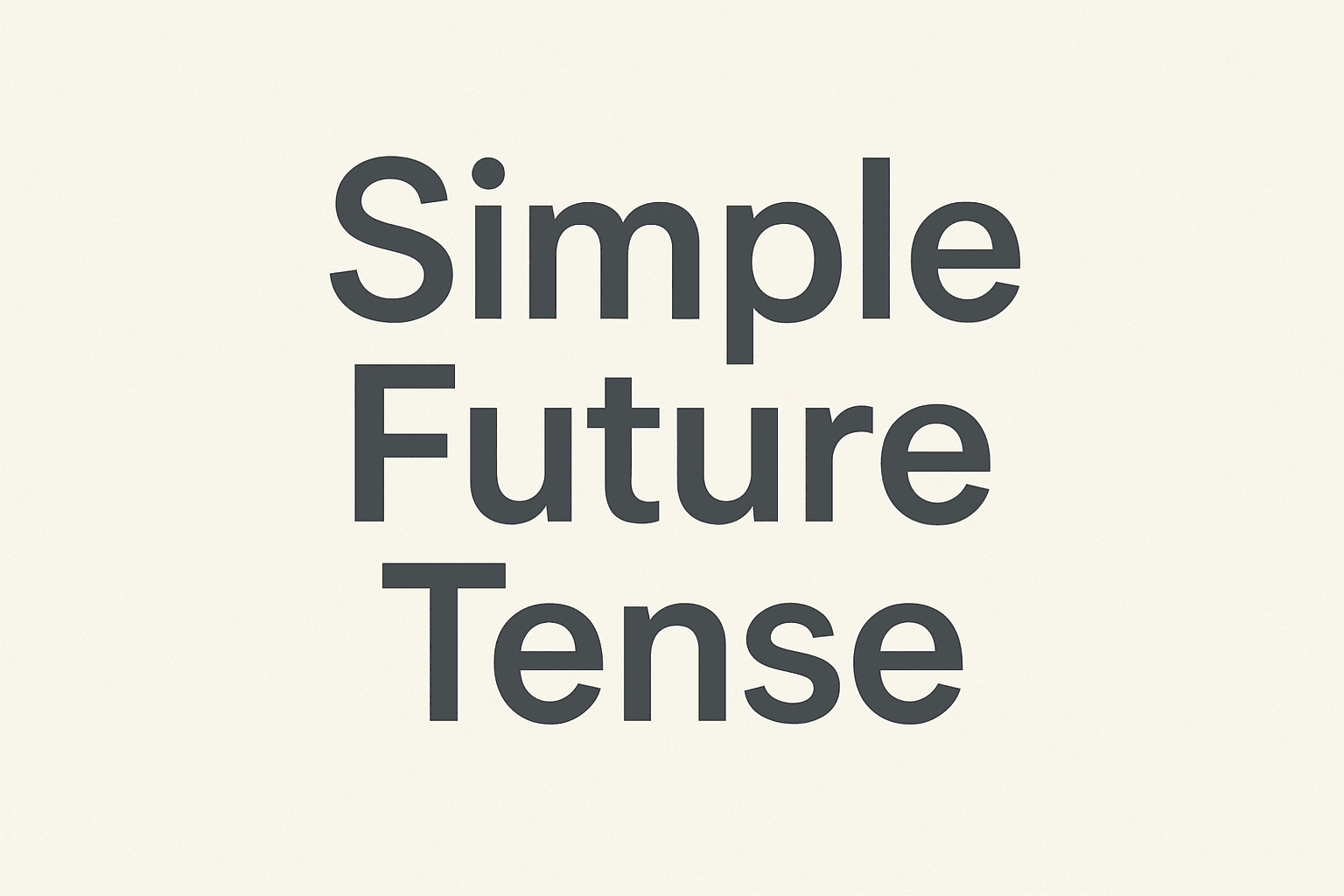 Simple Future Tense