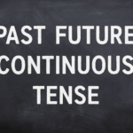 Past Future Continuous Tense