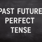 Past Future Perfect Tense