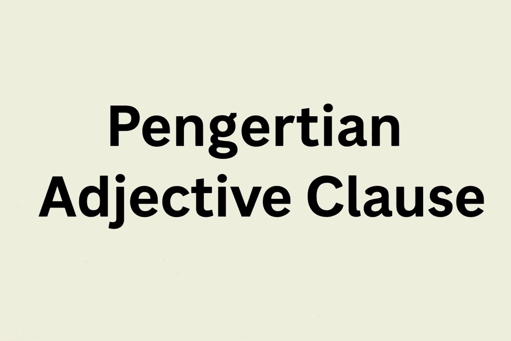 Pengertian Adjective Clause