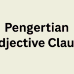 Pengertian Adjective Clause