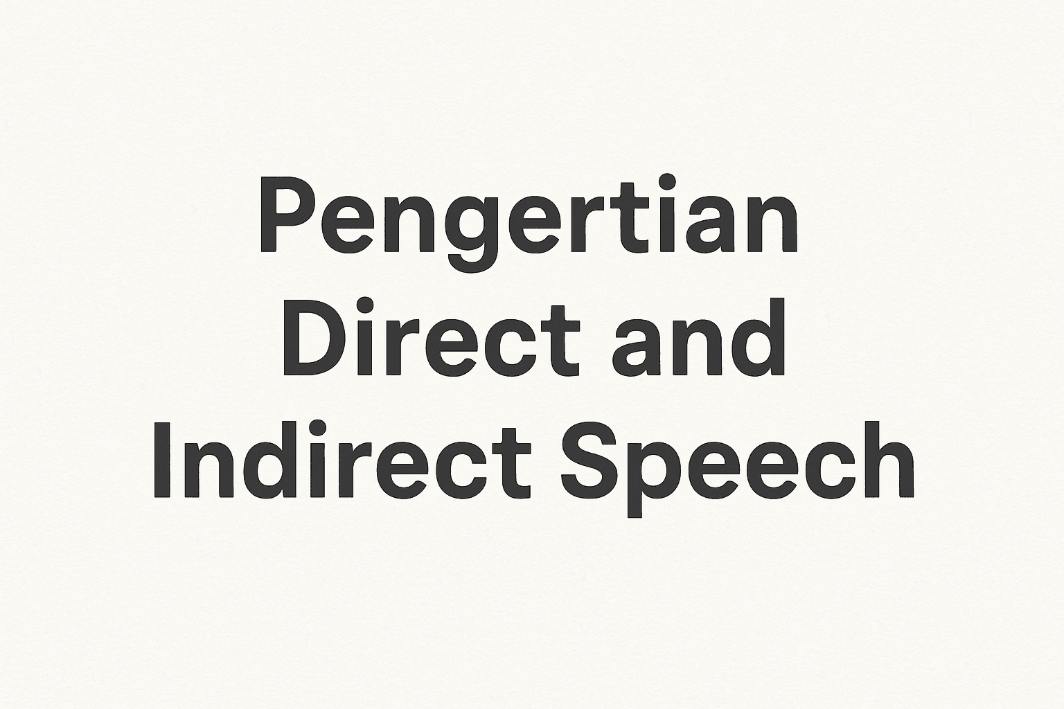 Pengertian Direct and Indirect Speech