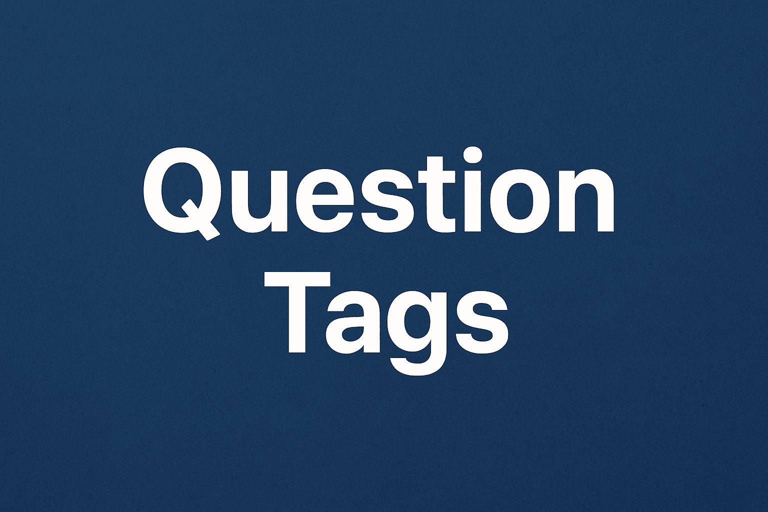 Pengertian Question Tags