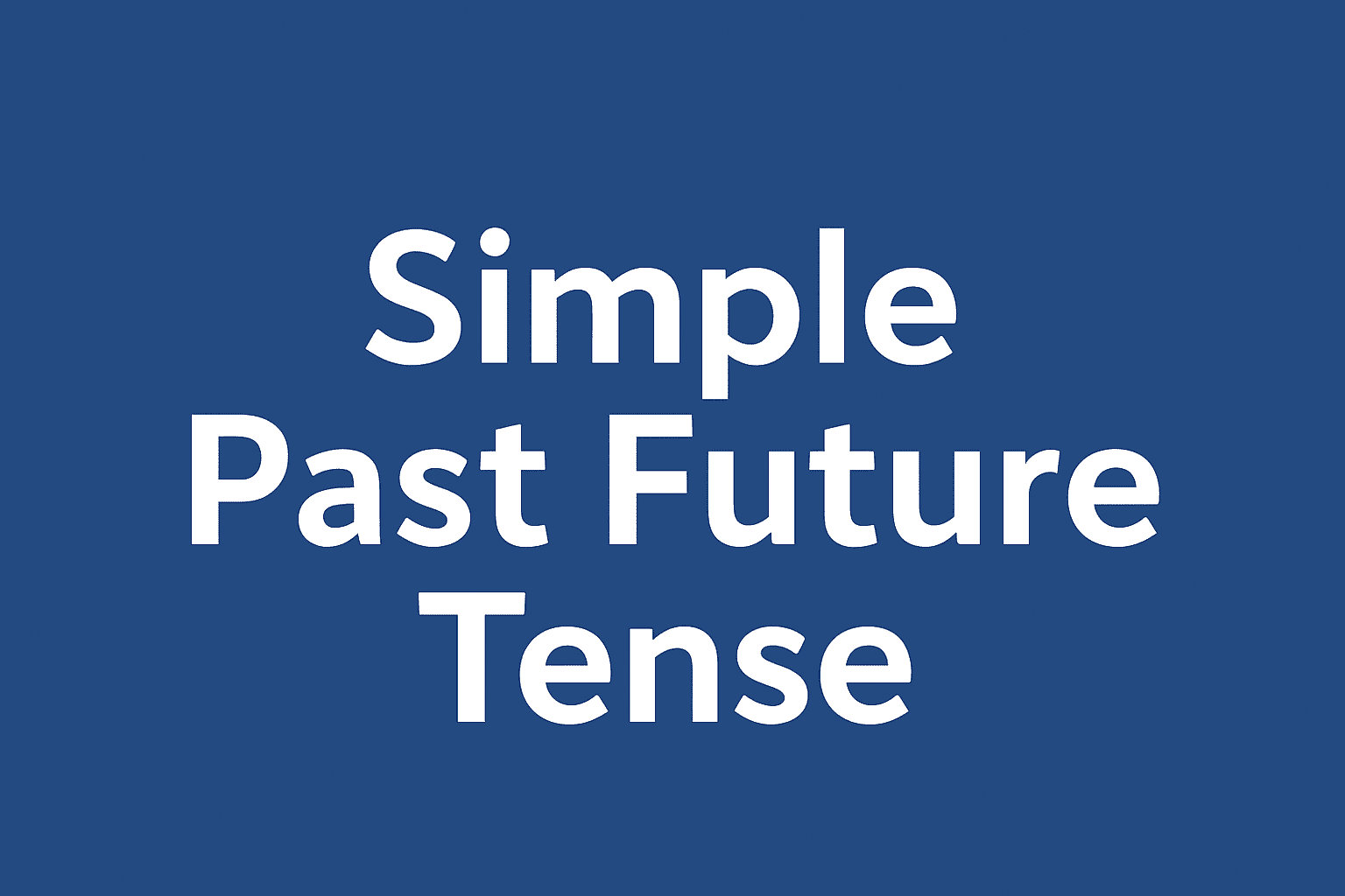 Simple Past Future Tense