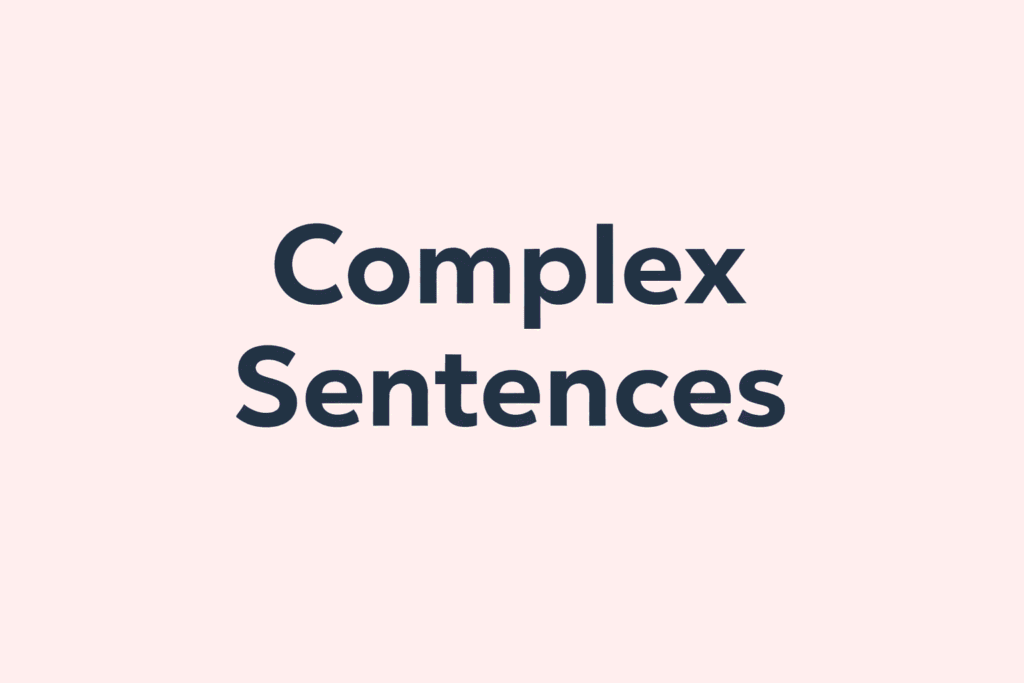 Complex Sentences