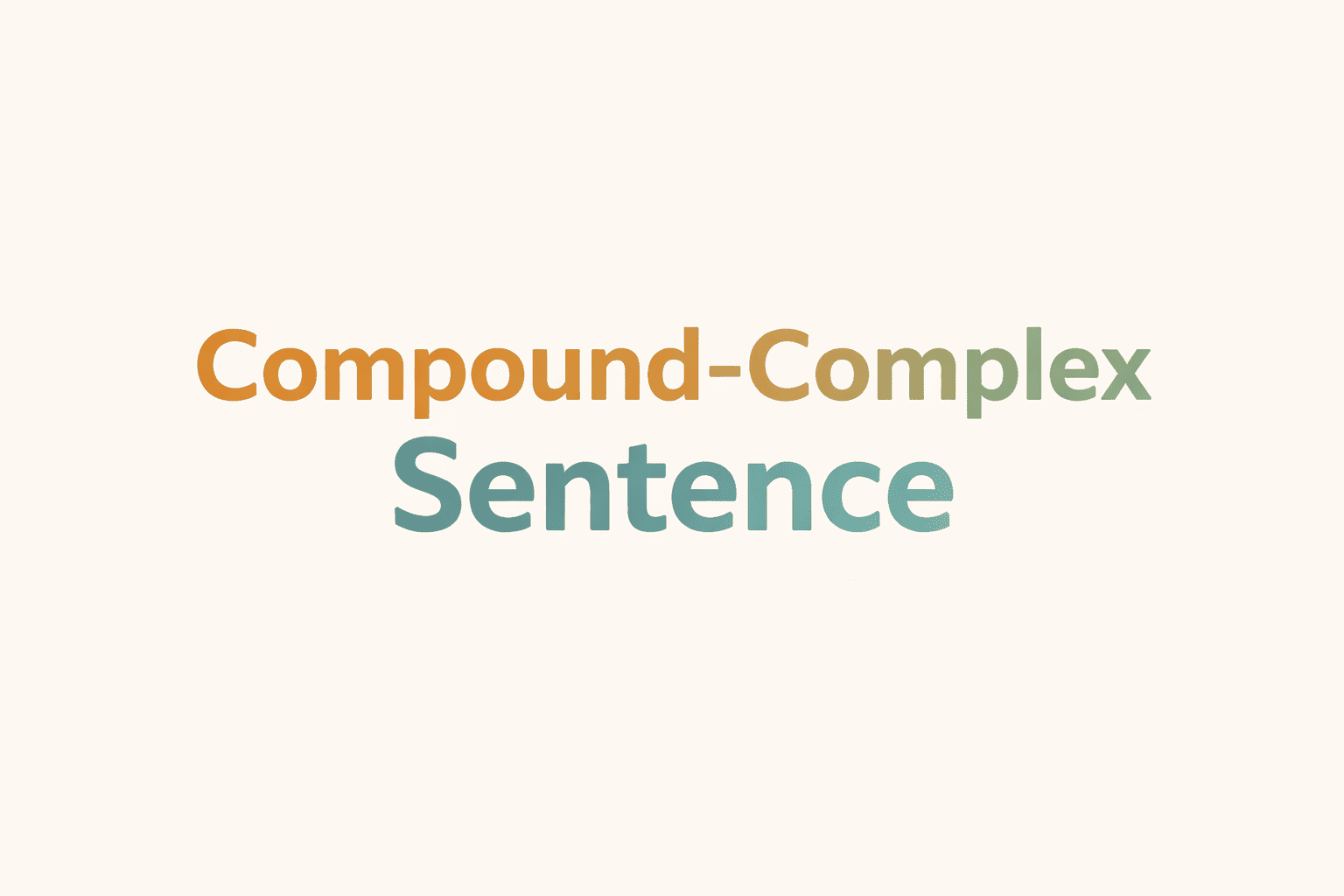 Compound-Complex Sentence