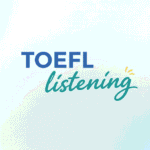 TOEFL listening