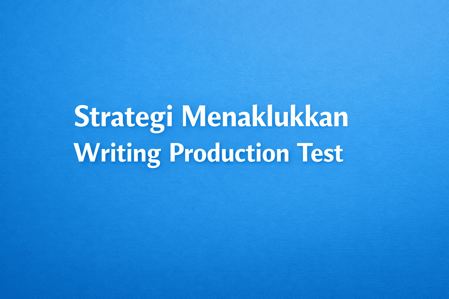 Writing Production Test