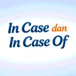 In Case dan In Case Of