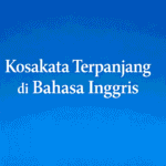 Kosakata Terpanjang di B.Inggris
