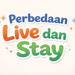 Perbedaan Live dan Stay