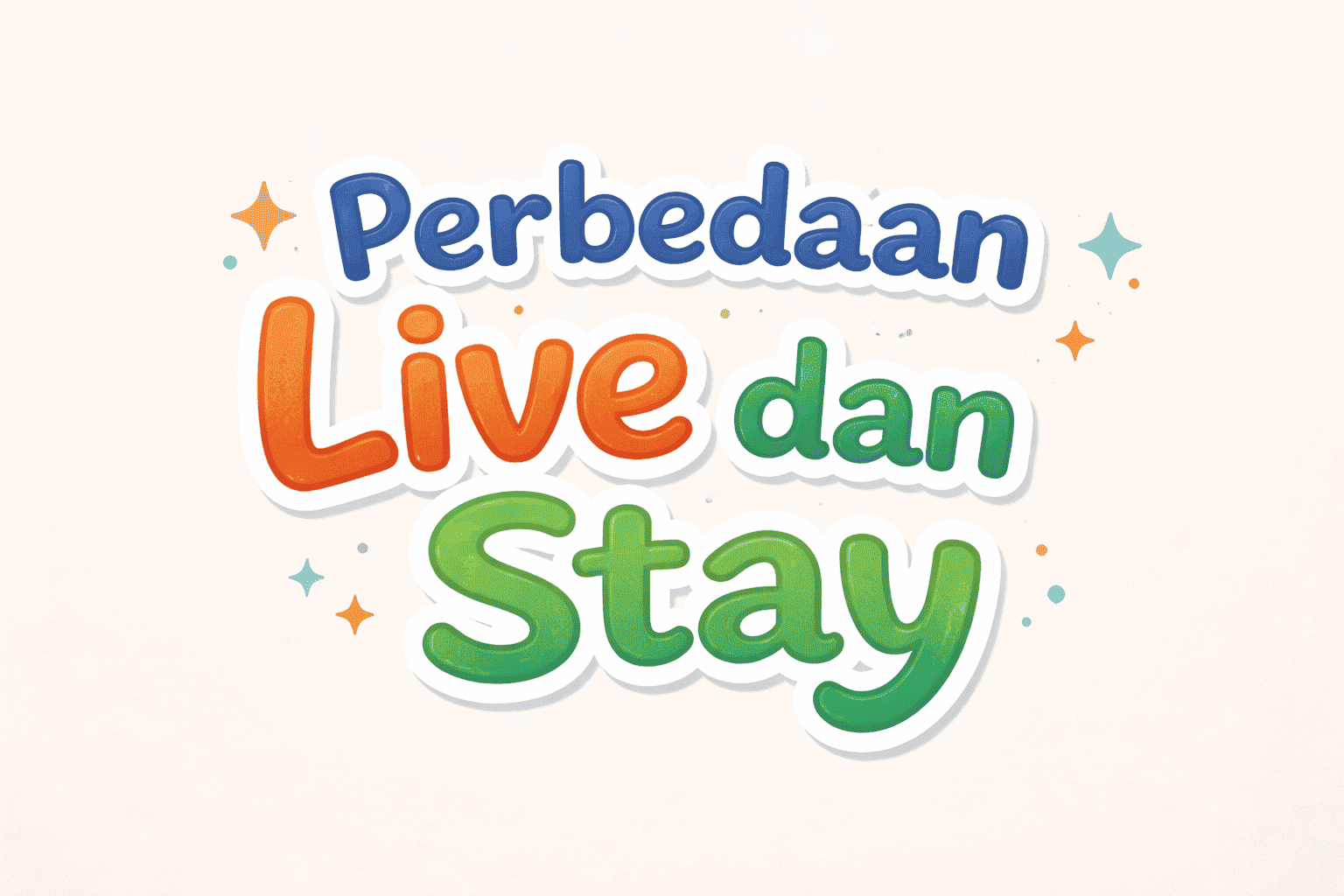 Perbedaan Live dan Stay