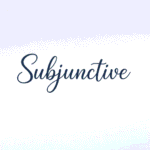 Subjunctive
