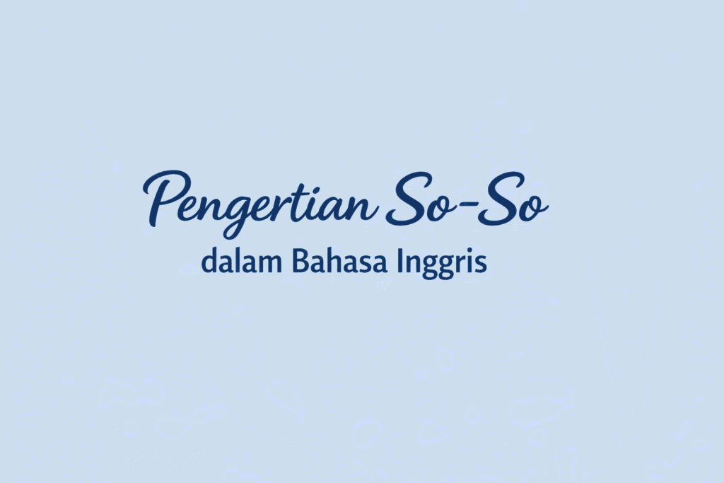 Pengertian So-So