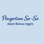Pengertian So-So