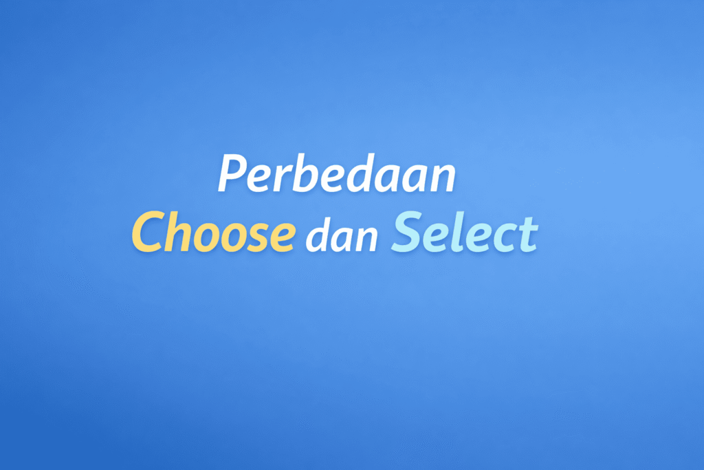 Choose dan Select