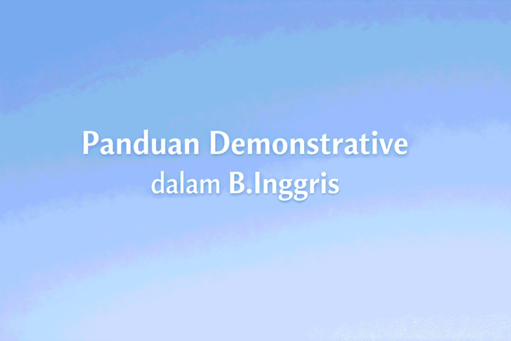 demonstrative dalam b.inggris