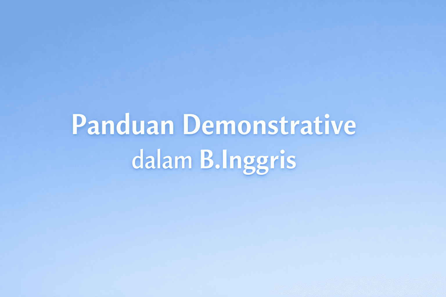 demonstrative dalam b.inggris