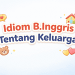 idiom b.inggris tentang keluarga