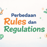 perbedaan rules dan regulations