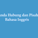 tanda hubung dan pisah
