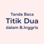 titik dua dalam b.inggris