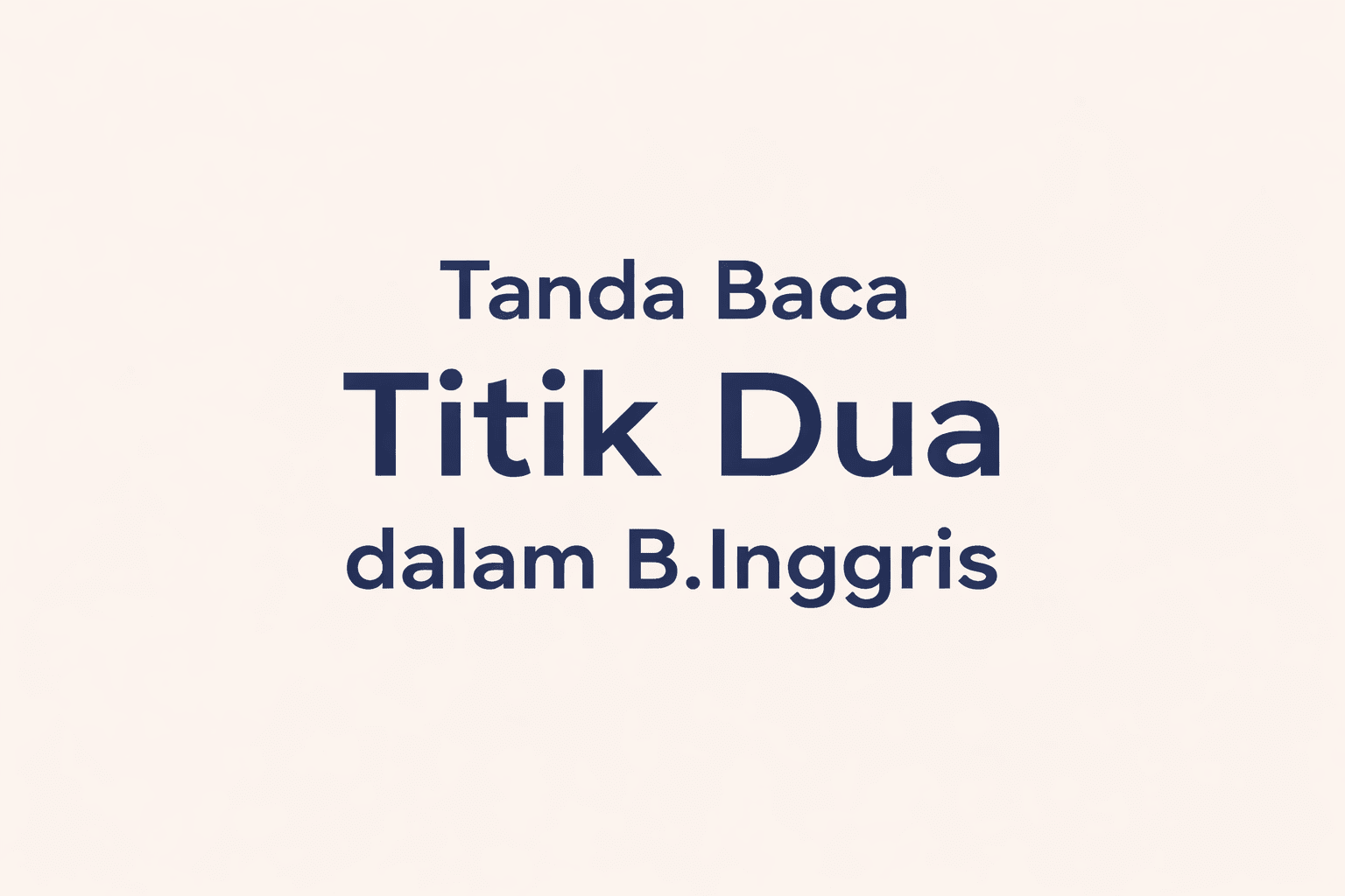 titik dua dalam b.inggris