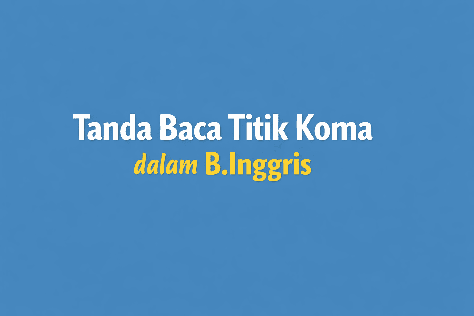 titik koma dalam b.inggris