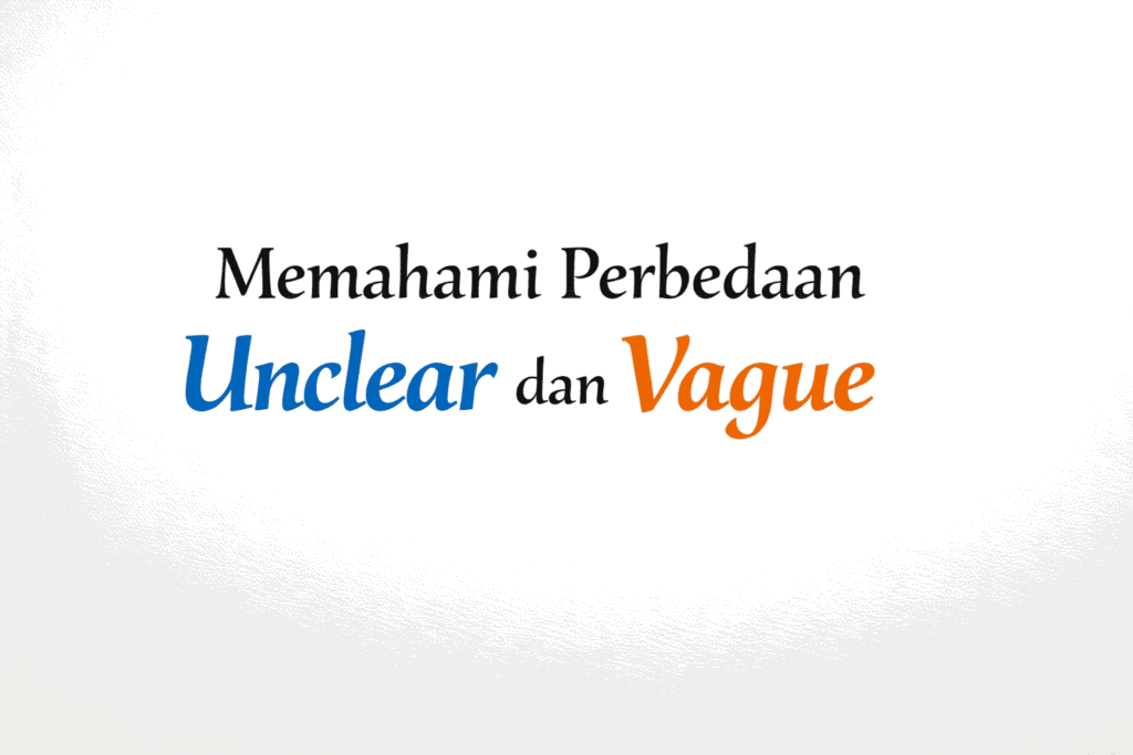 unclear dan vague