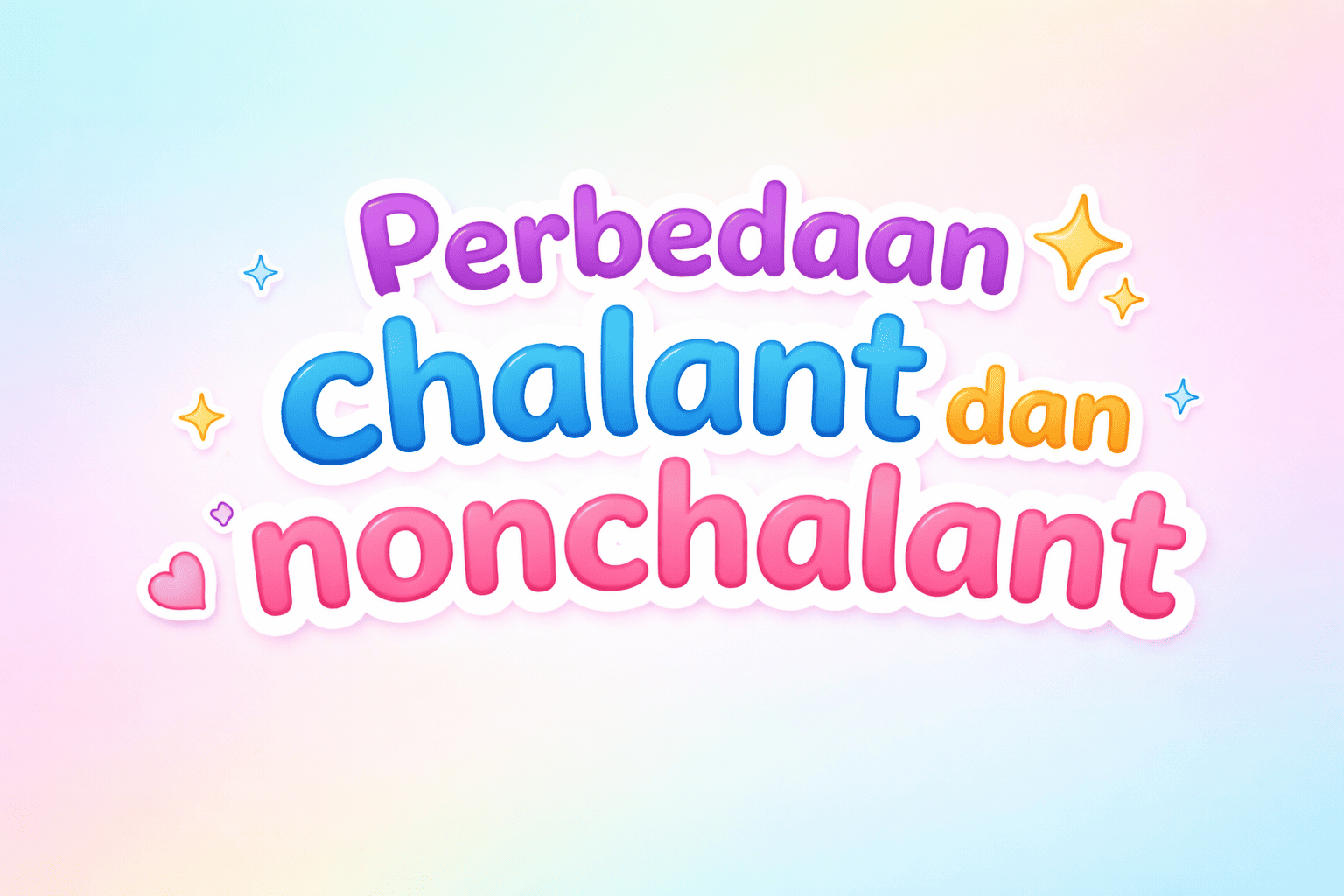 chalant dan nonchalant