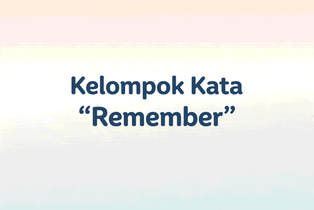 kelompok kata remember
