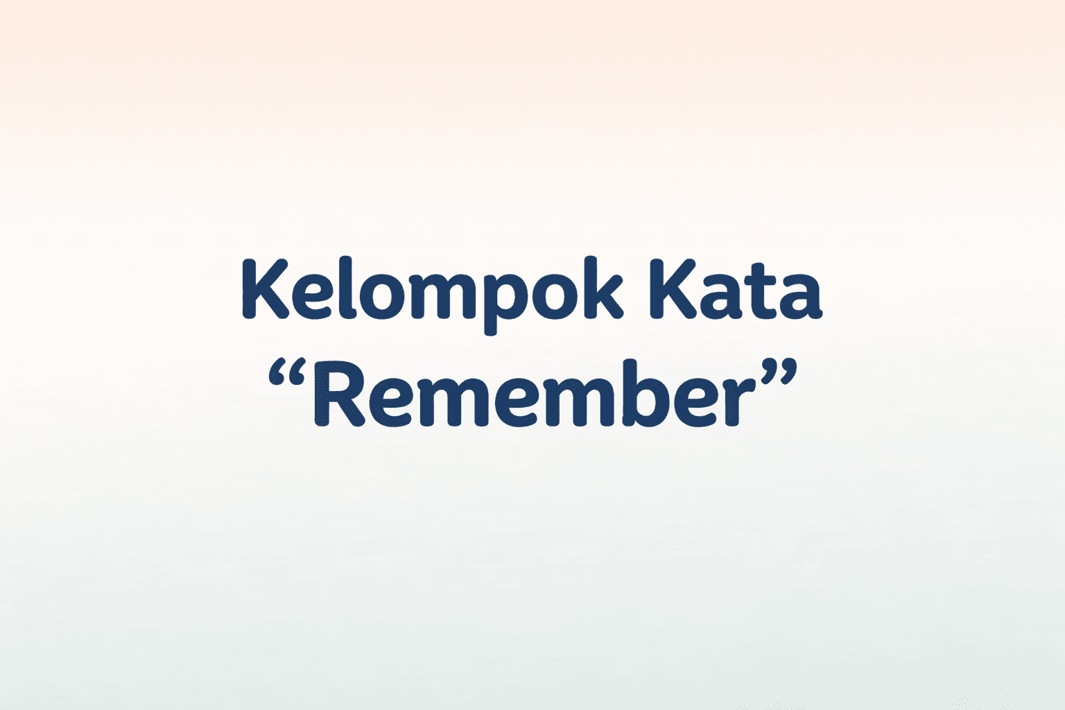 kelompok kata remember