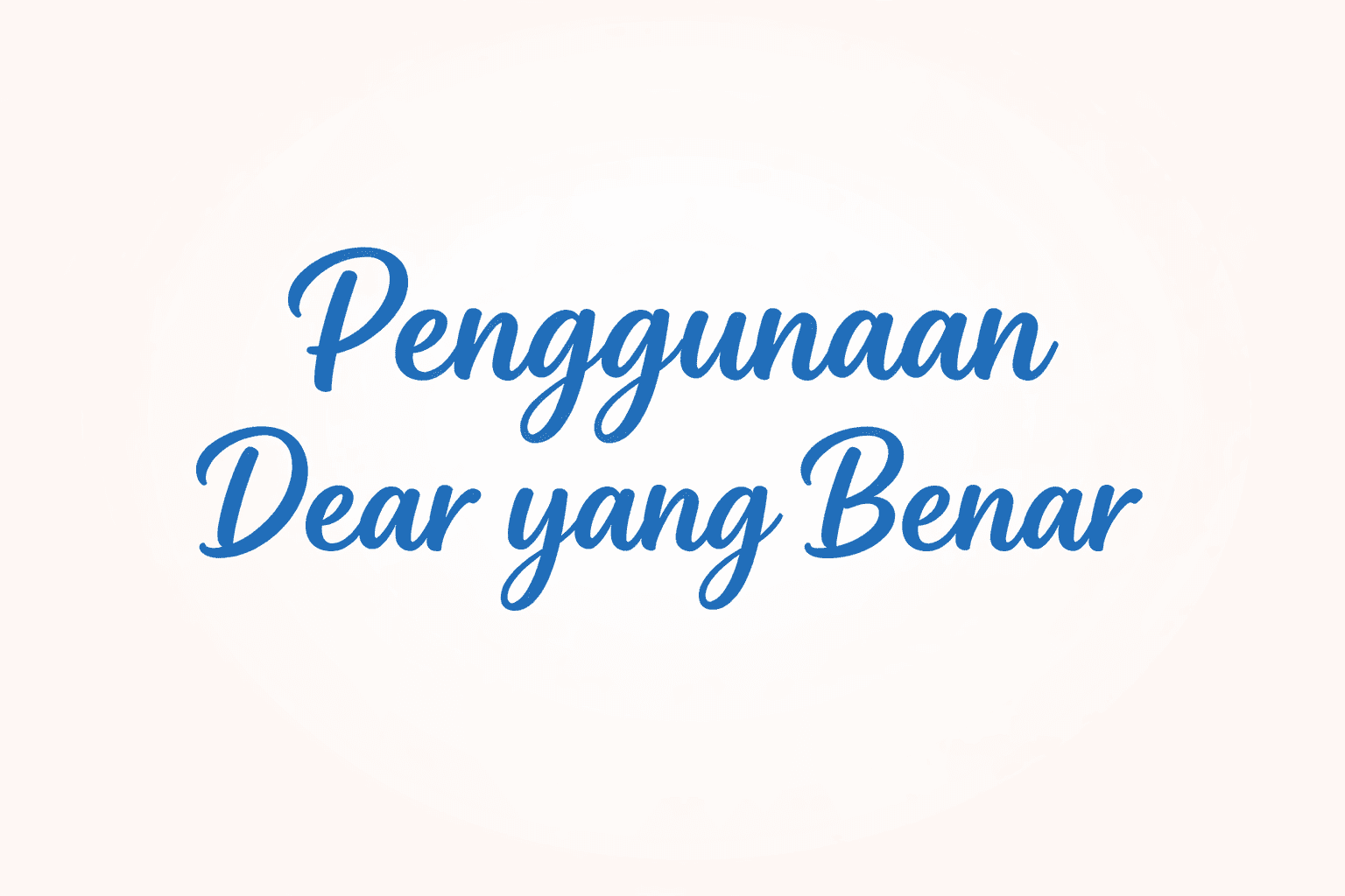 penggunaan dear