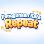 penggunaan kata repeat