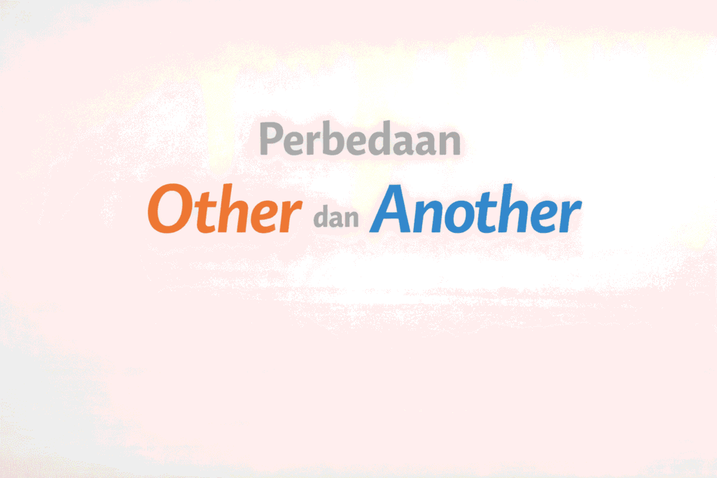 perbedaan other dan another