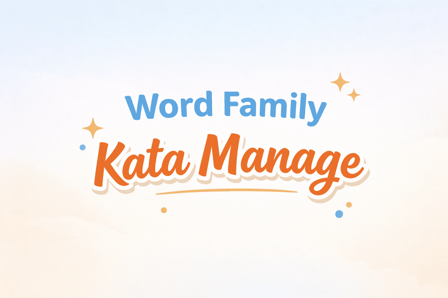 word family kata manage